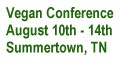 Vegan Conference, Aug 10-14th 2005 Summertown TN